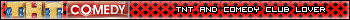 TNT AND COMEDY CLUB LOVER